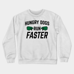 Hungry Dogs Run Faster - Retro-Vintage v4 Crewneck Sweatshirt